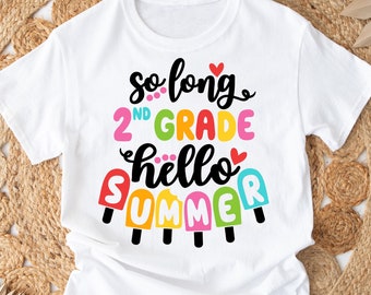 So Long 2nd Grade Hello Summer svg, Girl Last Day of 2nd Grade svg, 2nd Grade Graduation svg, Bye Bye 2nd Grade svg