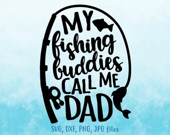 Free Free 52 Grandpa&#039;s Fishing Buddy Svg Free SVG PNG EPS DXF File