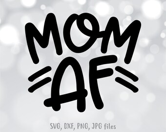 Download Mom Af Svg Etsy