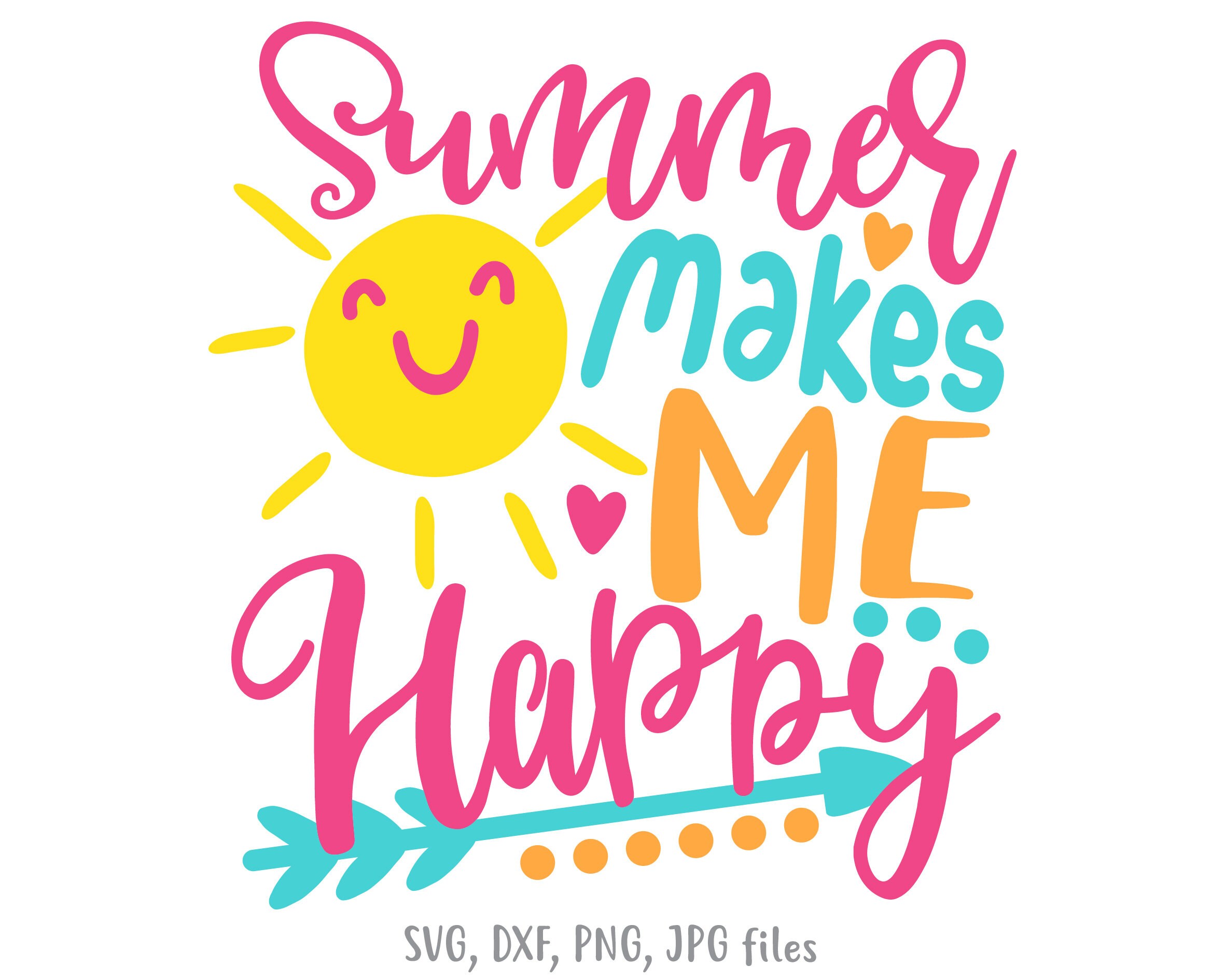 Download Summer Makes Me Happy Svg Last Day Of School Svg End Of Etsy