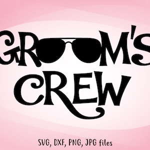 Groom&#39;s Crew SVG, Wedding SVG, Groom Iron On, Groom&#39;s Crew Shirt Design, Men Cricut, Groom Silhouette, Groom Cut Files, Groom Shirt svg