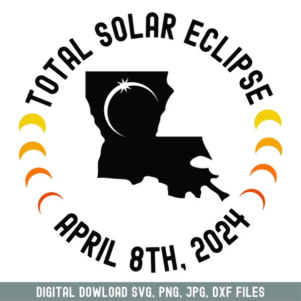 Louisiana Sonnenfinsternis svg, 8. April 2024 Totale Sonnenfinsternis Louisiana svg | SVG PNG Shirt Design | Cricut Silhouette geschnitten Dateien