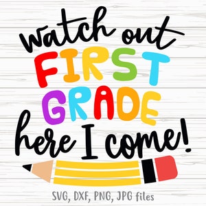 Kijk uit eerste leerjaar Here I Come svg, volgende stop 1e leerjaar svg, 1e leerjaar terug naar school svg, eerste dag van 1e leerjaar svg