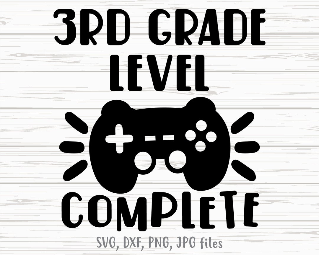 3rd Grade Level Complete SVG Video Game Last Day Of School Etsy