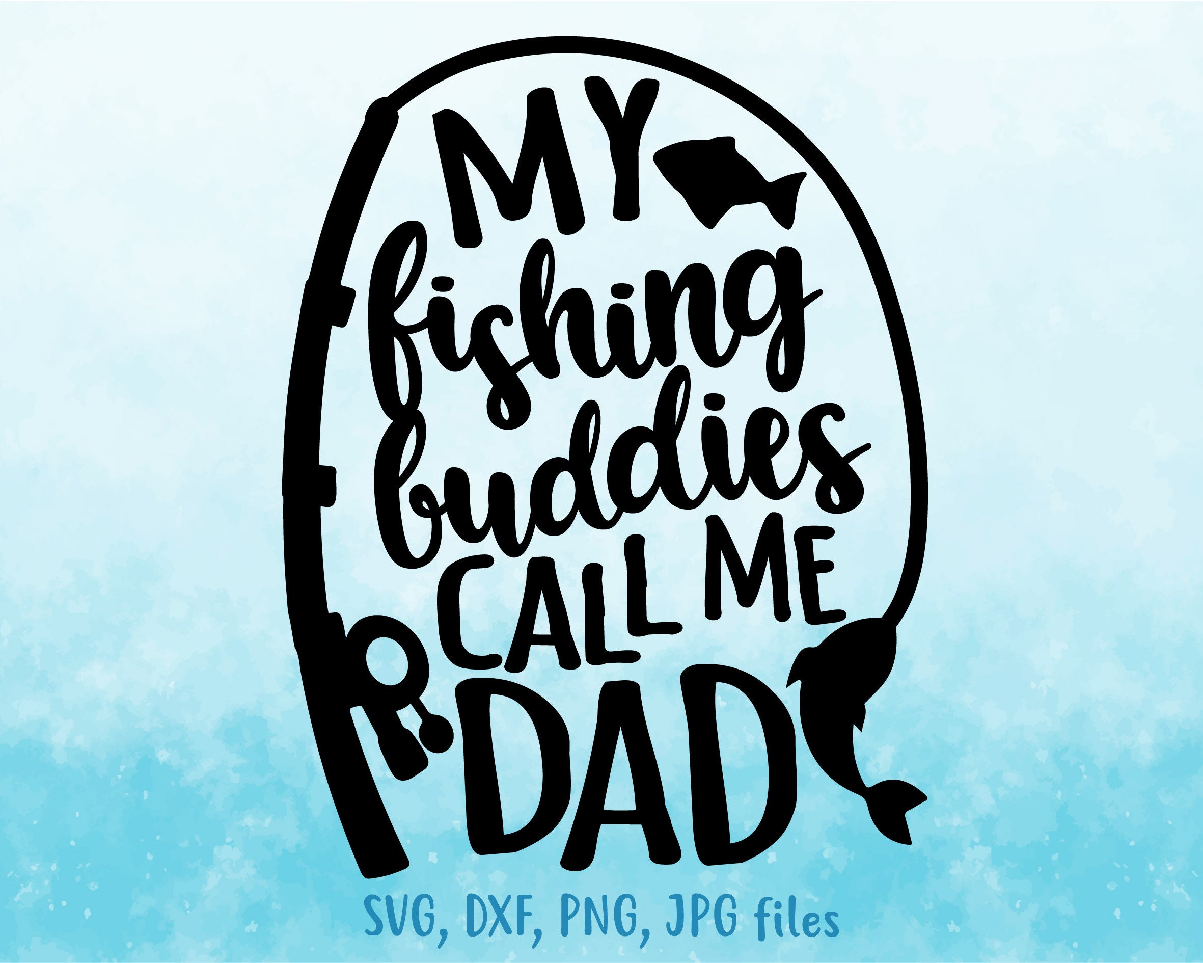 Download My Fishing Buddies Call Me Dad Svg Fathers Day Svg Family Etsy
