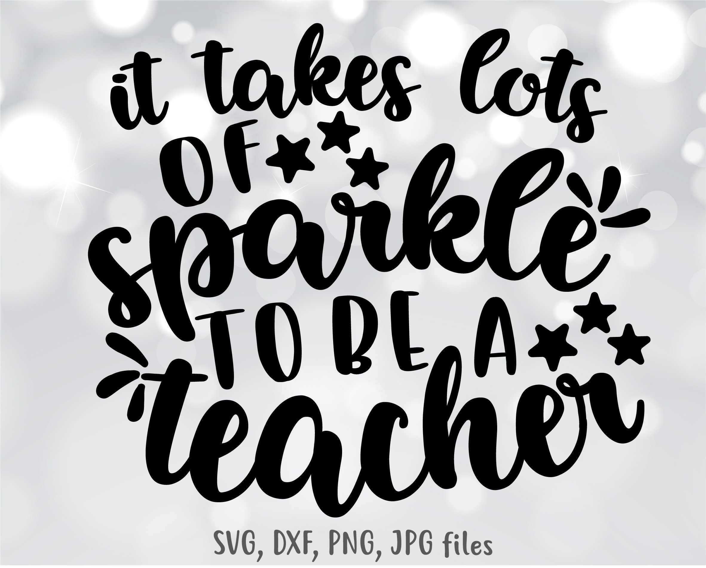It Takes A Lot of Sparkle to Be A Teacher SVG Teacher Back to - Etsy