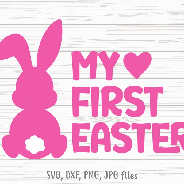 My First Easter svg, Baby Easter svg, First Easter svg, Toddler svg, Cute 1st Easter Design | Includes svg dxf png jpg