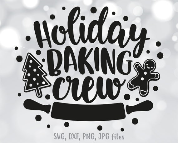 Holiday Baking Crew Svg Holiday Apron Svg Baking Shirt Etsy