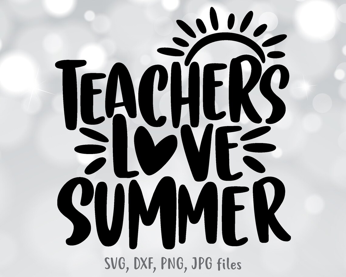 Download Teachers Love Summer svg End Of School Year svg Teacher | Etsy