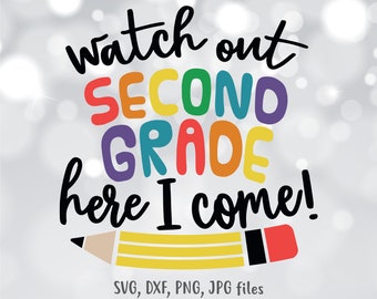 Watch Out Second Grade Here I Come SVG, 2nd Grade svg, Kids School Shirt svg, Boys & Girls Back To School svg, First Day Of School svg