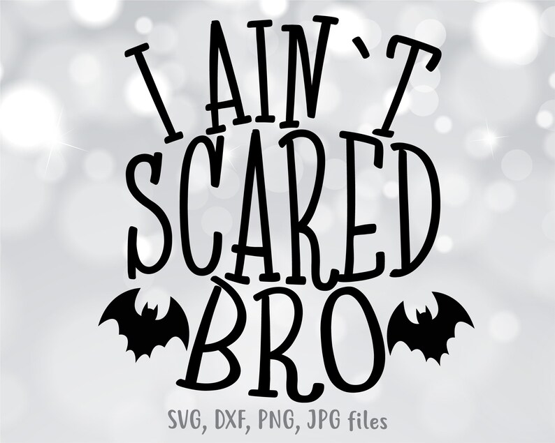 Download I Ain't Scared Bro svg Boy Halloween svg Boys Halloween | Etsy