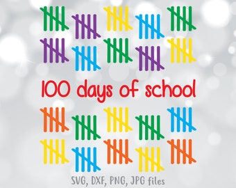 100 tally marks SVG, 100th Day of School SVG, 100 Days Svg Cut File, 100 Days School Shirt Design, Cricut & Silhouette - svg, dxf, png, jpg