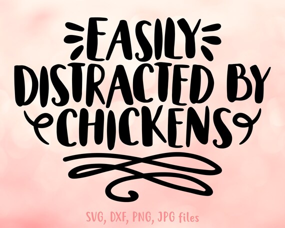 Download Easily Distracted Chickens Svg Chicken Mom Svg Funny Chicken Etsy