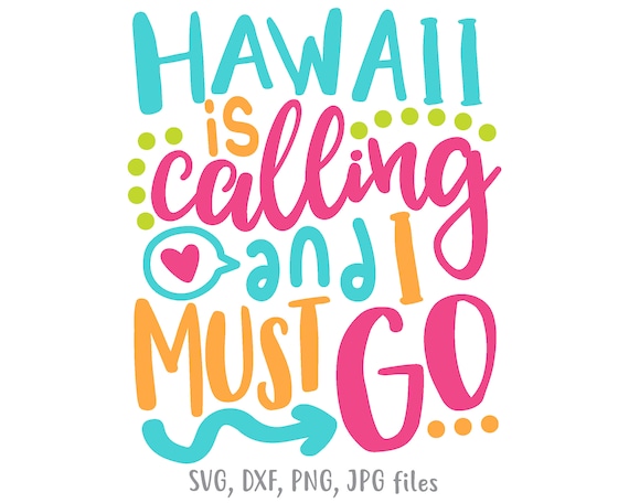 Hawaii Is Calling And I Must Go T-Shirts Hawaii Is Calling And I Must Go T-Shirts