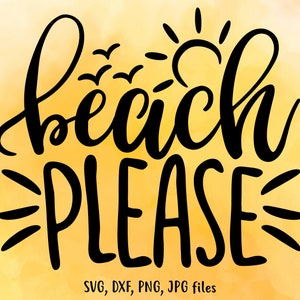 Beach Please SVG, Beach svg, Funny Summer SVG, Vacation Cut File, Beach Please Iron On, Summer shirt design, Cricut & Silhouette cut files