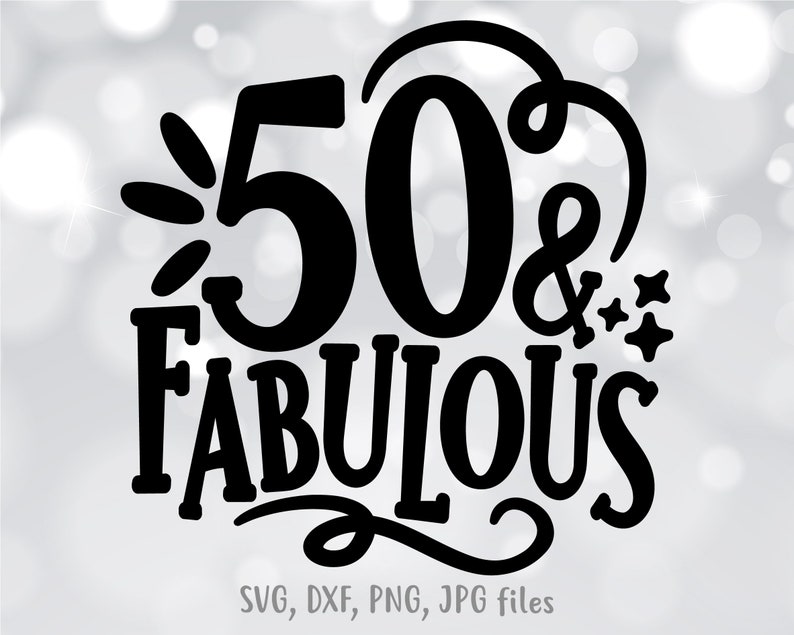 50 & Fabulous Svg 50 Birthday Svg Hello 50 Svg 50th | Etsy