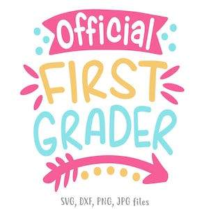 Official First Grader svg, Girl 1st Grade svg, Last Day of School svg, Girls End Of School Shirt svg, Girls Shirt design, Graduation Saying