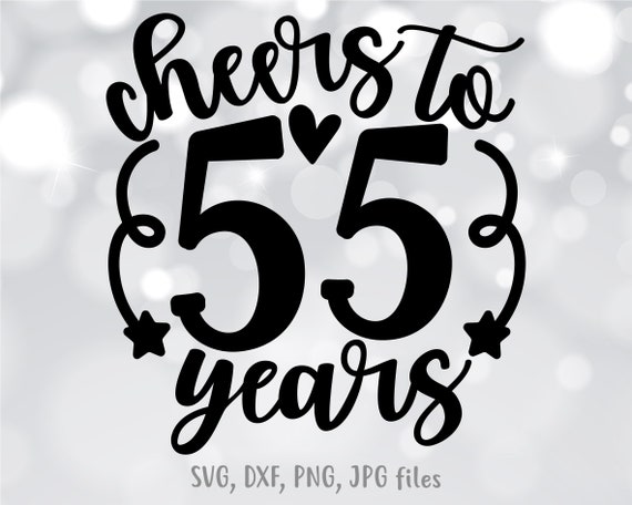 Proost Op 55 Jaar Svg 55E Verjaardag Svg Hallo 55 Svg 55 - Etsy België
