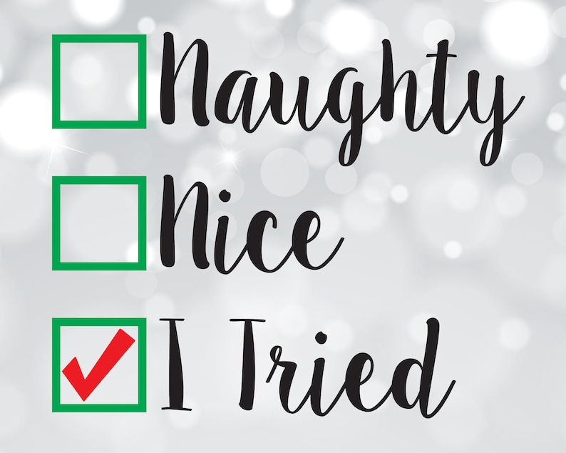 Download Naughty Nice I Tried SVG Naughty Nice SVG Christmas SVG | Etsy