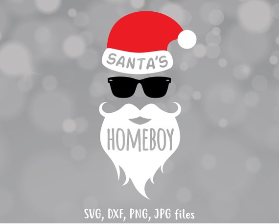 Santa Is My Homeboy Svg Boy Christmas Svg Santa Svg Boy Etsy