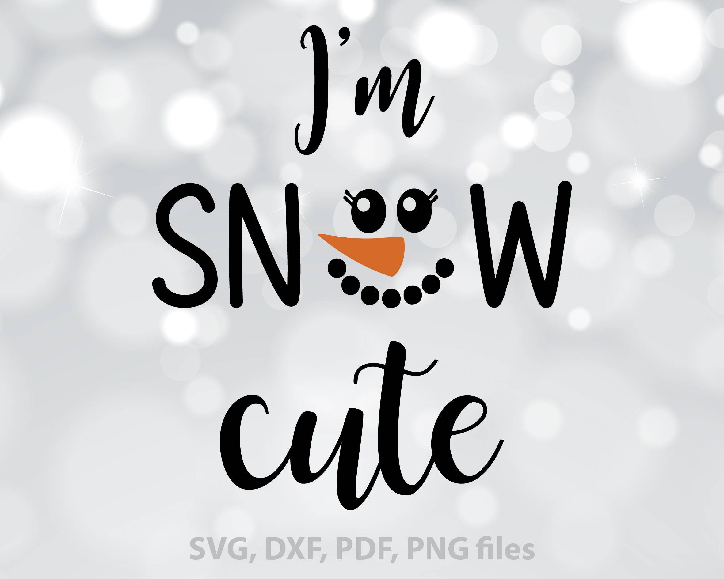 I'm snow cute SVG Snow cute dxf Baby Cut file Xmas | Etsy