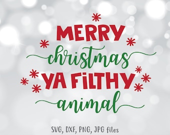 May include: A festive graphic with the text "MERRY christmas YA FILTHY animal" in red and green, with snowflake accents. The design is set against a blurred, light-colored background. The image also includes file type information: SVG, DXF, PNG, JPG files.