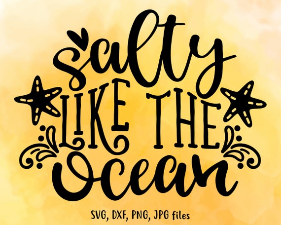 Download Salty Like The Ocean Svg Summer Quote Svg Vacation Cut File Etsy