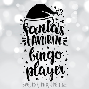 Santa's Favorite Bingo Player svg, Christmas Bingo svg, Bingo Player svg, Funny Bingo Shirt Design, Bingo Friends Gift svg, Bingo svg