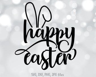 Happy Easter svg, Easter Bunny svg, Easter cut files, Bunny Ears svg, Happy Easter Shirt Design, Fun Kids Shirt svg, Cricut & Silhouette