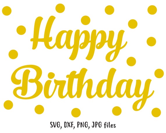 Free Free 125 Happy Birthday My Love Svg SVG PNG EPS DXF File