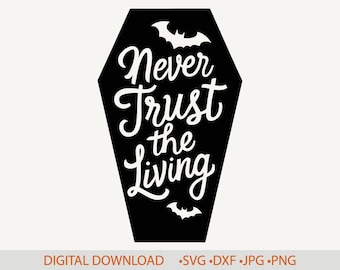 May include: A black coffin-shaped graphic featuring the white text Never Trust the Living in a stylized script font. The design includes a small white bat silhouette above the text and another smaller bat silhouette below the text on a plain background.