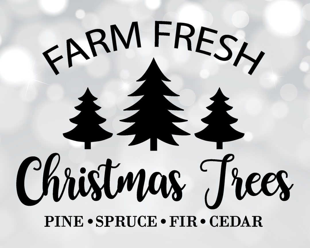 Farm Fresh Christmas Trees Svg, Christmas Tree Farm Svg, Christmas Sign