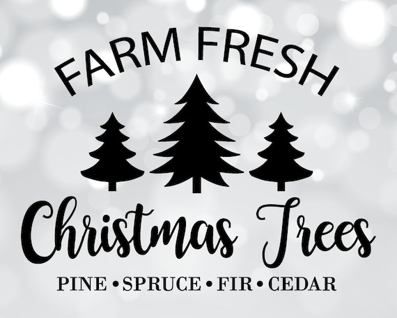 Farm Fresh Christmas Trees Svg Christmas Tree Farm Svg - Etsy