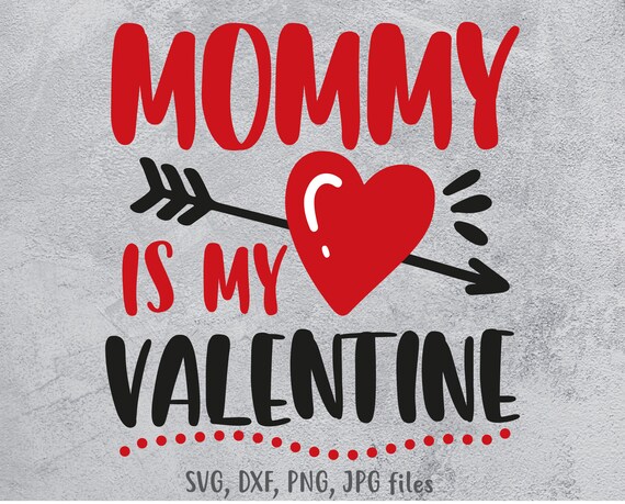 Download Mommy Is My Valentine Svg Cute Boy Valentine Svg Child Etsy