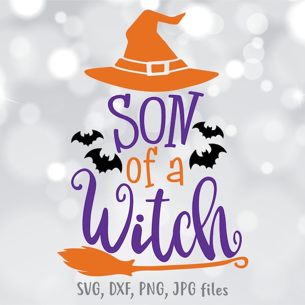 Son Of A Witch svg, Boy Halloween svg, Boys Halloween Shirt svg file, Toddler Halloween Cut File, Fall Outfit svg, Spooky svg, Witch svg