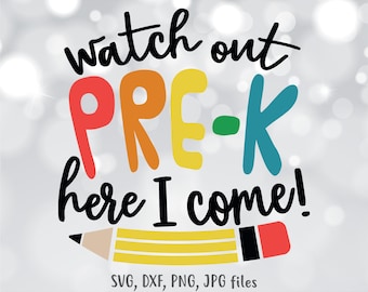 Watch Out Pre-K SVG, First Day of Pre-K Cut File