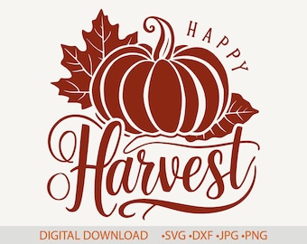 Happy Harvest SVG, Harvest svg, Thanksgiving svg, Fall svg, Fall Sign svg, Autumn Decor svg, Fall pumpkin svg, Fall leaves svg