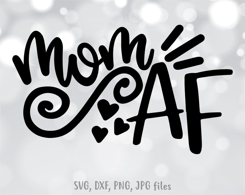 Download Mom AF SVG New Mom svg Funny Mom SVG Maternity Cut File | Etsy