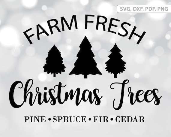 Download Farm Fresh Christmas Trees Svg File Christmas Tree Dxf Farm Etsy