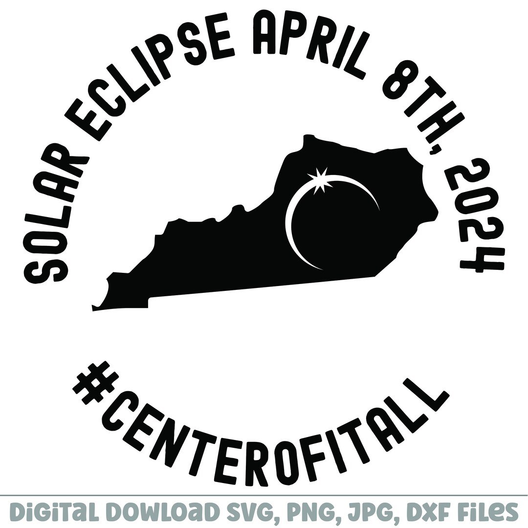 Total Solar Eclipse 2024 Kentucky SVG PNG Shirt Design Cricut ...
