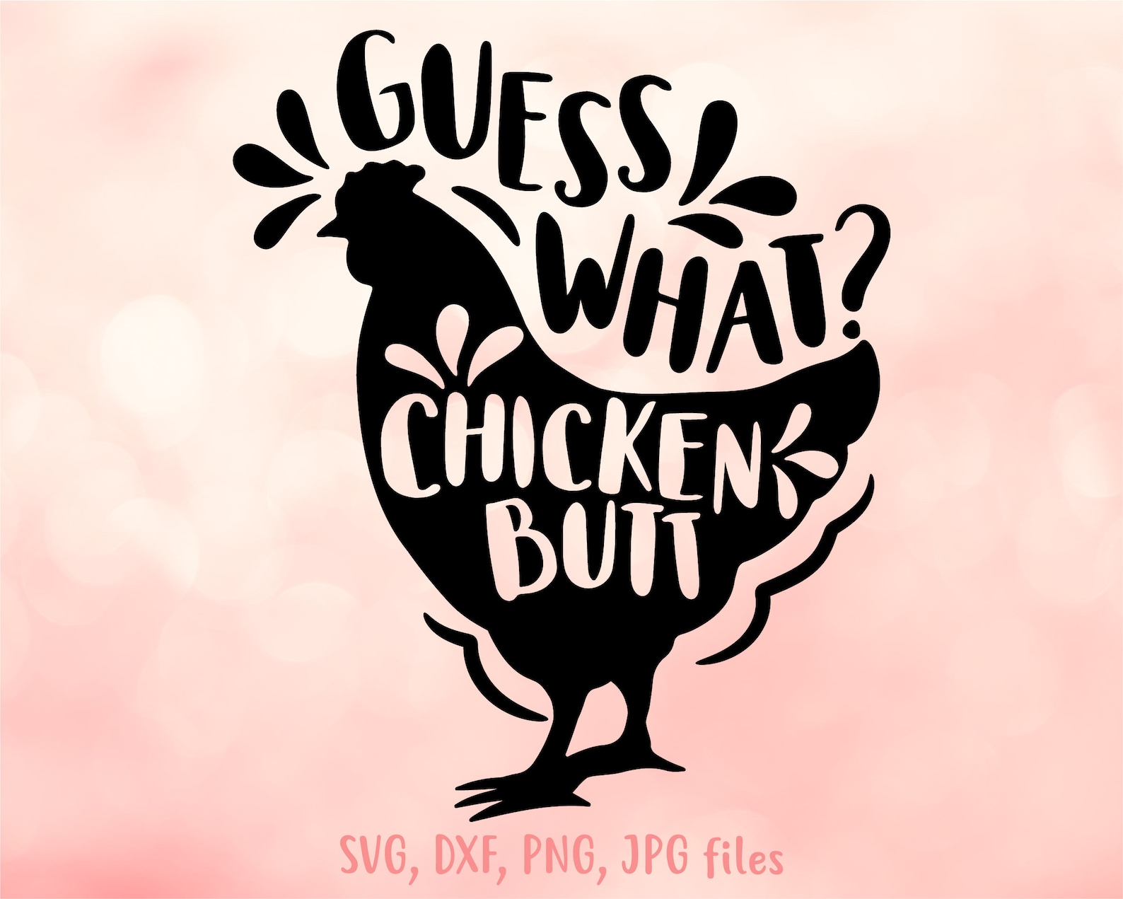 Guess What Chicken Butt Svg Funny Chicken Svg Chick Lover Etsy