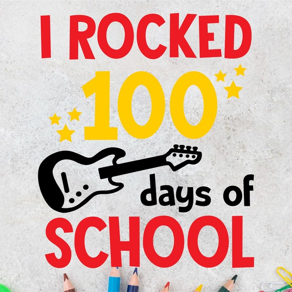 I Rocked 100 Days Of School svg, 100th Day Of School svg, Guitar Music 100 Days of School svg, Rocking 100 Days Shirt svg