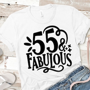 55 & Fabulous SVG, 55 verjaardag SVG, Hallo 55 SVG, 55 verjaardag shirt Design, Fifty Fifth verjaardag SVG voor vrouwen | Inclusief svg dxf jpg png