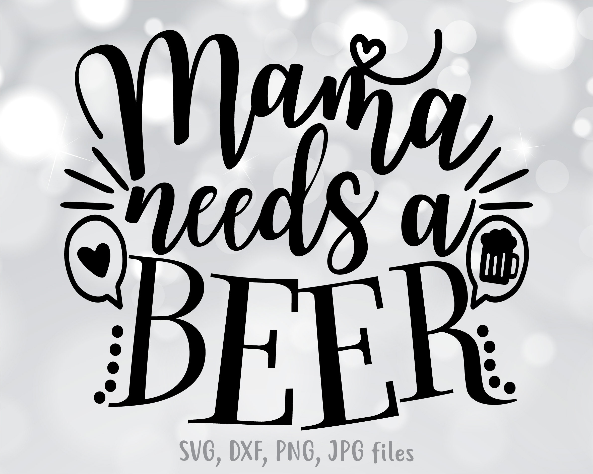 Download Mama Needs A Beer SVG Mom Drinking SVG Funny Mother Cut | Etsy