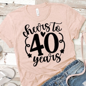 Prost auf 40 Jahre svg, 40th Birthday svg, Hello Forty svg, 40 Birthday Shirt Design, 40th Birthday svg Für Frauen | Enthält svg dxf jpg png