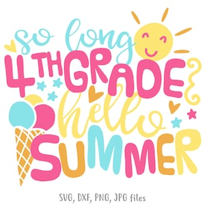 So Long 4e leerjaar Hallo zomer svg, 4e leerjaar laatste schooldag svg, jongens en meisjes vierde leerjaar shirt svg, 4e leerjaar afstuderen gezegde