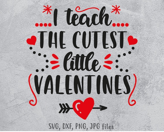 Download Cute Teacher Love svg I Teach The Cutest Little Valentines ...