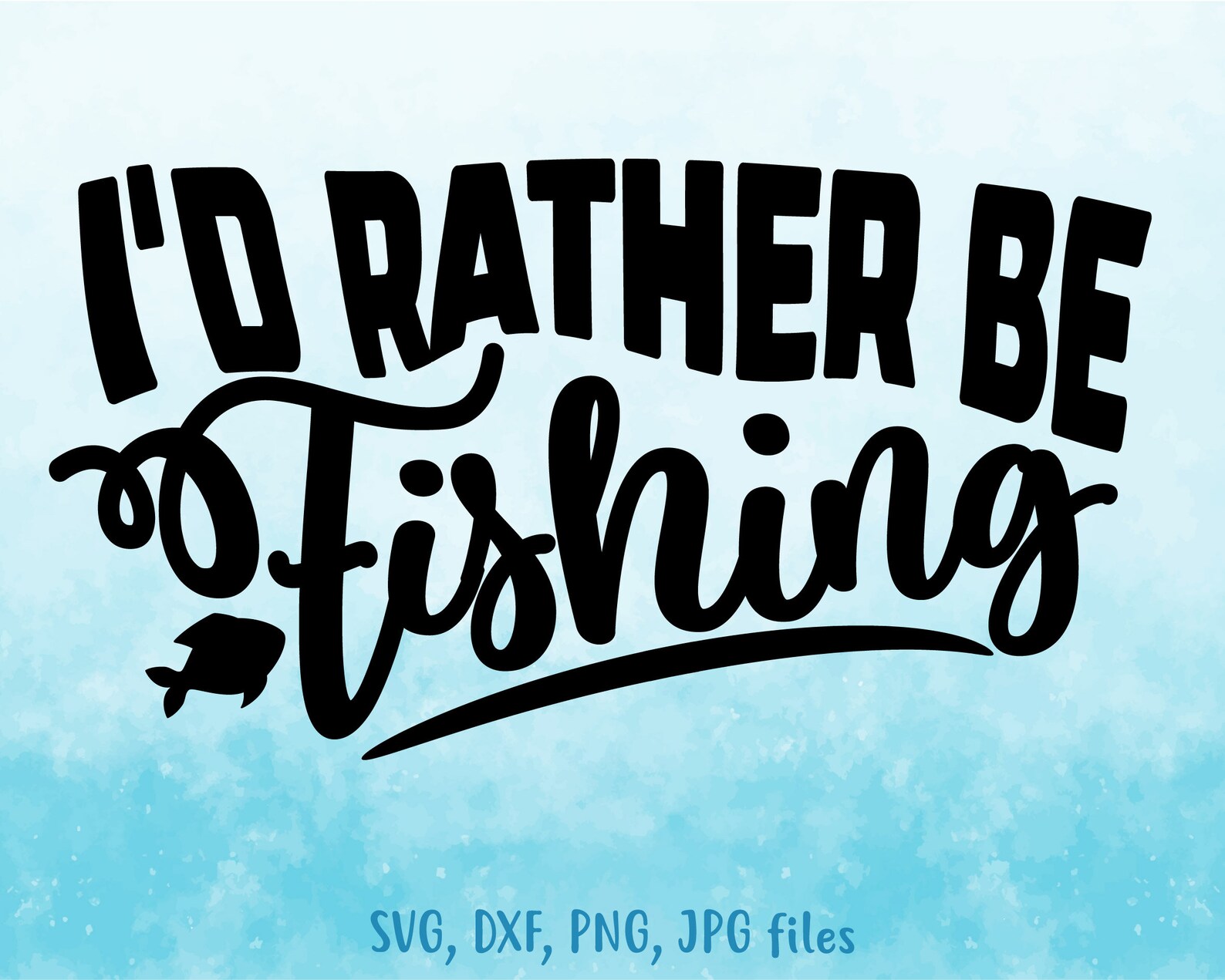 I'd Rather Be Fishing Svg Fishing Svg Summer Svg - Etsy