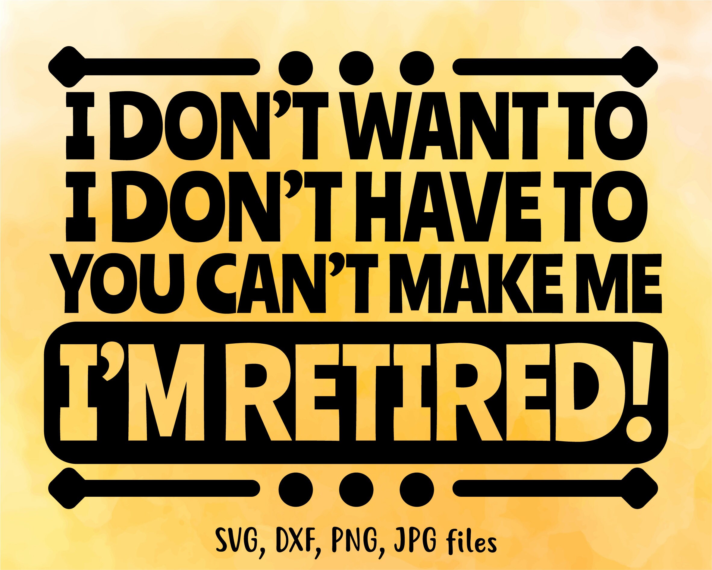Free Free Free Retired Svg 346 SVG PNG EPS DXF File