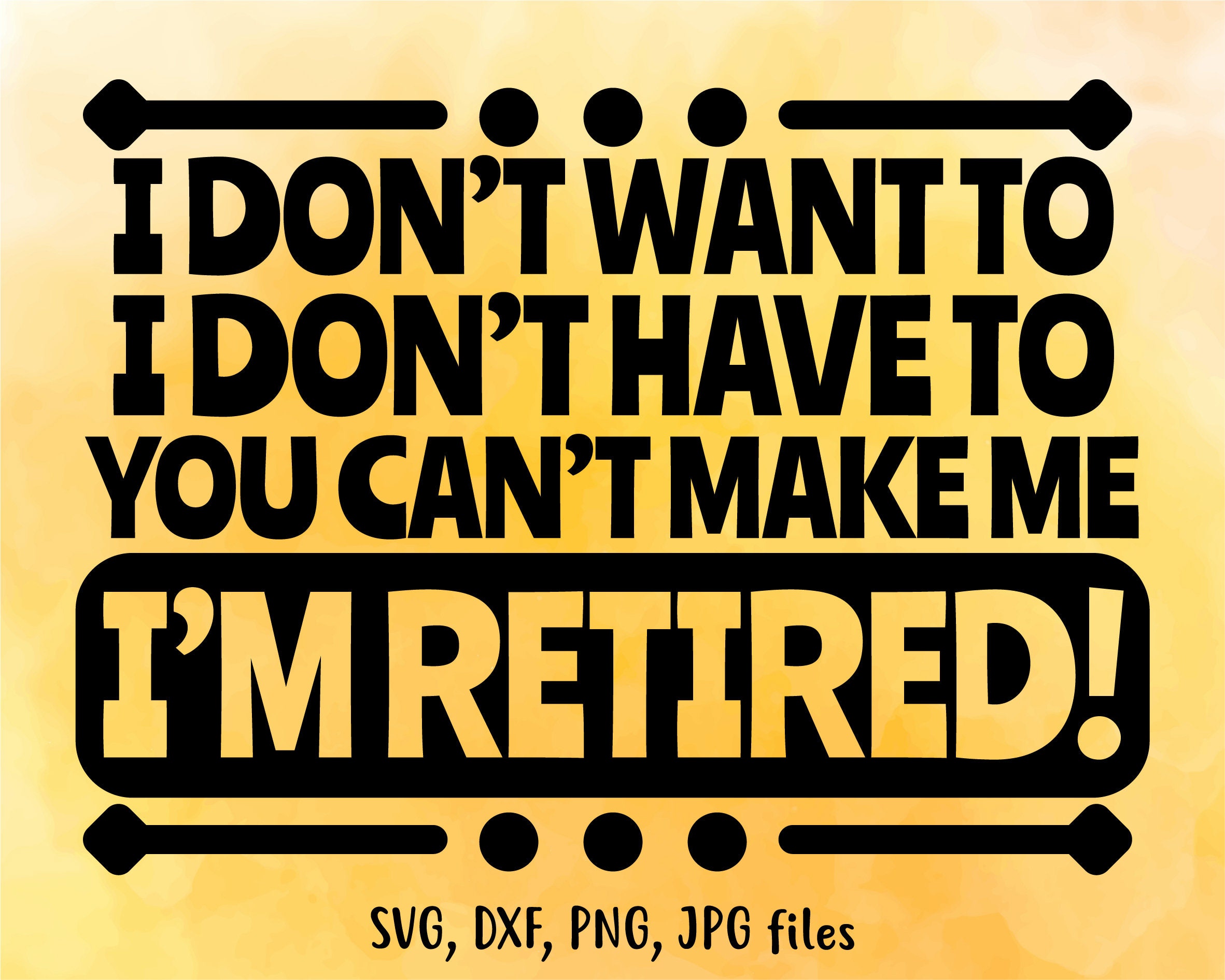 Free Free Free Retirement Svg 161 SVG PNG EPS DXF File